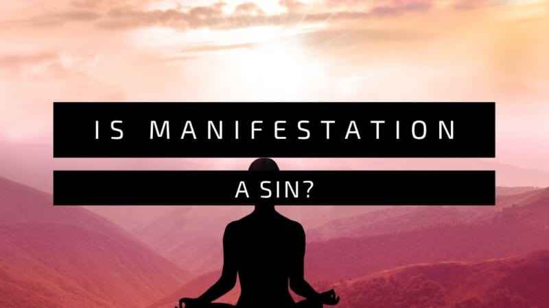Is Manifestation A Sin