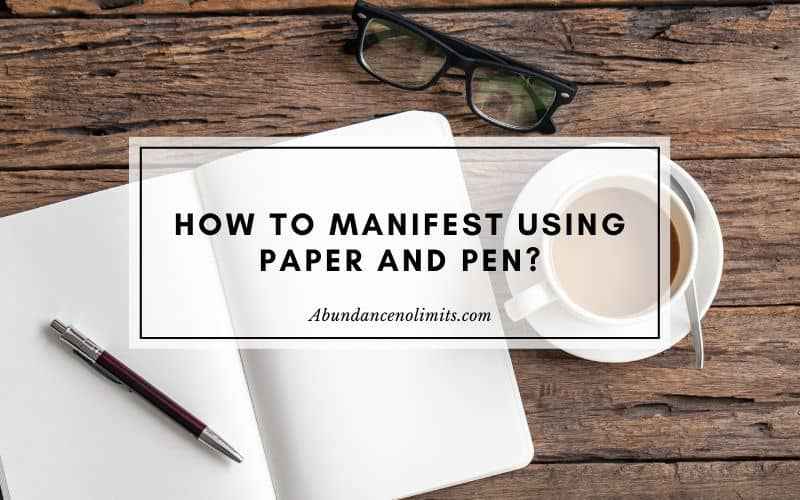How To Manifest On Paper
