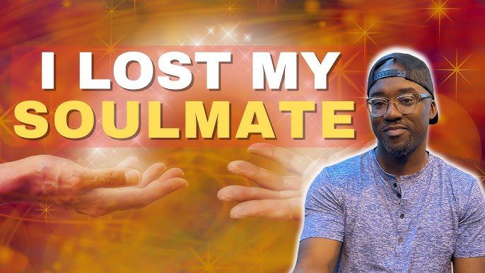 I Lost My Soulmate
